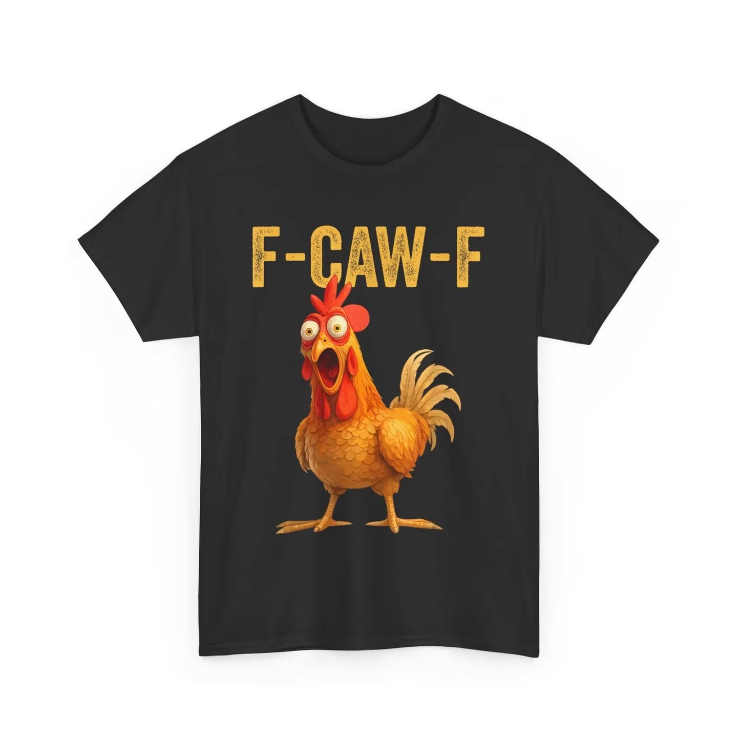 Funny F-Caw-F Chicken Unisex Humor Shirt.   S-4X