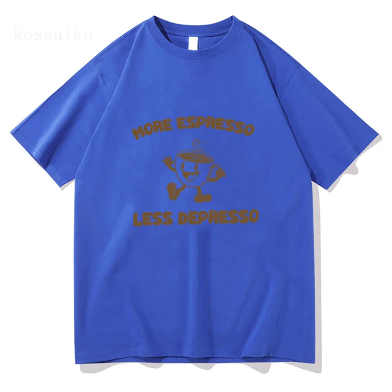 More Espresso Less Depresso T Shirt Men/women Harajuku Vintage Graphic T-shirt Unisex High Quality Retro Cotton Tee Shirt.   S-XXL