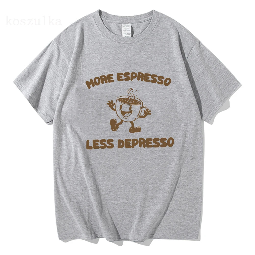 More Espresso Less Depresso T Shirt Men/women Harajuku Vintage Graphic T-shirt Unisex High Quality Retro Cotton Tee Shirt.   S-XXL